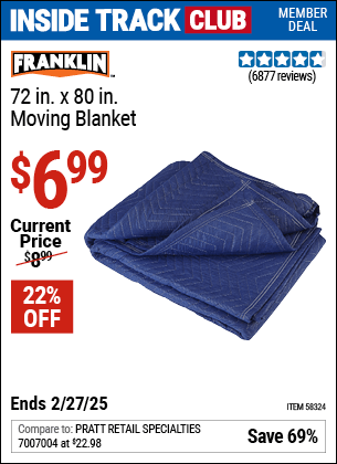 Inside Track Club members can Buy the FRANKLIN 72 in. x 80 in. Moving Blanket (Item 58324) for $6.99, valid through 2/27/2025.