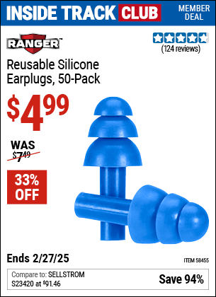 Inside Track Club members can Buy the RANGER Reusable Silicone Earplugs, 50 Pack (Item 58455) for $4.99, valid through 2/27/2025.