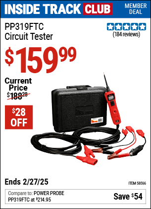 Inside Track Club members can Buy the POWER PROBE PP319FTC Circuit Tester (Item 58566) for $159.99, valid through 2/27/2025.