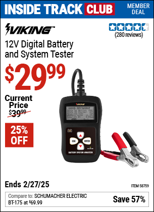 Inside Track Club members can Buy the VIKING 12V Digital Battery and System Tester (Item 58759) for $29.99, valid through 2/27/2025.