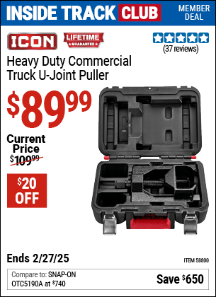 Inside Track Club members can Buy the ICON Heavy Duty Commercial Truck U-Joint Puller (Item 58800) for $89.99, valid through 2/27/2025.