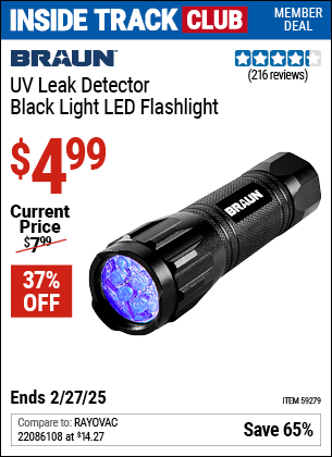 Inside Track Club members can Buy the BRAUN UV Leak Detector Black Light LED Flashlight (Item 59279) for $4.99, valid through 2/27/2025.