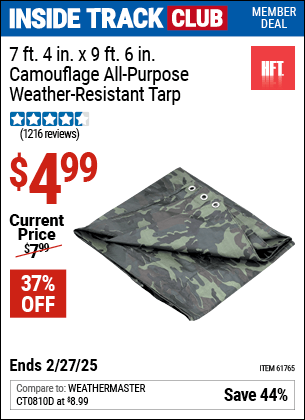 Inside Track Club members can Buy the HFT 7 ft. 4 in. x 9 ft. 6 in. Camouflage All-Purpose/Weather-Resistant Tarp (Item 61765) for $4.99, valid through 2/27/2025.