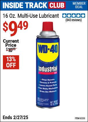 Inside Track Club members can Buy the WD-40 16 Oz. Multi-Use Lubricant (Item 62233) for $9.49, valid through 2/27/2025.