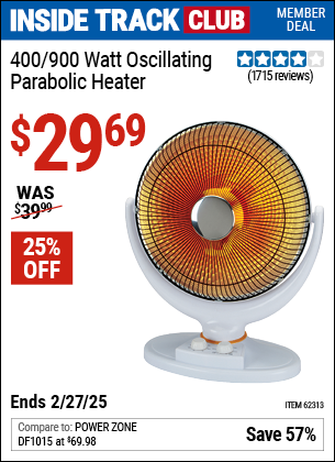 Inside Track Club members can Buy the ONE STOP GARDENS WINTER 400/900 Watt Oscillating Parabolic Heater (Item 62313) for $29.69, valid through 2/27/2025.