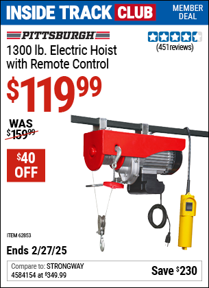 Inside Track Club members can Buy the PITTSBURGH AUTOMOTIVE 1300 lb. Electric Hoist with Remote Control (Item 62853) for $119.99, valid through 2/27/2025.