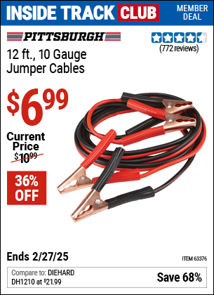 Inside Track Club members can Buy the PITTSBURGH AUTOMOTIVE 12 ft. 10 Gauge Jumper Cables (Item 63376) for $6.99, valid through 2/27/2025.