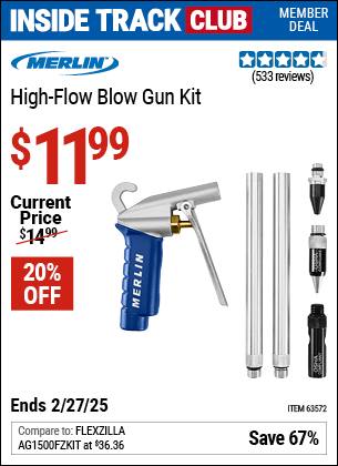 Inside Track Club members can Buy the MERLIN High Flow Blow Gun Kit (Item 63572) for $11.99, valid through 2/27/2025.