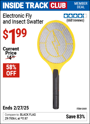 Inside Track Club members can Buy the Electronic Fly and Insect Swatter (Item 63681) for $1.99, valid through 2/27/2025.