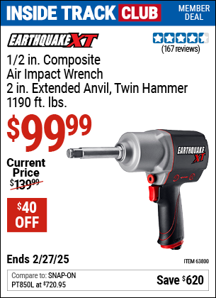 Inside Track Club members can Buy the EARTHQUAKE XT 1/2 in. Composite Air Impact Wrench, 2 in. Extended Anvil, Twin Hammer, 1190 ft. lbs. (Item 63800) for $99.99, valid through 2/27/2025.