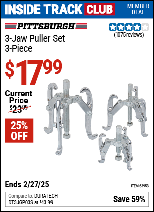 Inside Track Club members can Buy the PITTSBURGH AUTOMOTIVE Three-Jaw Puller Set, 3-Piece (Item 63953) for $17.99, valid through 2/27/2025.