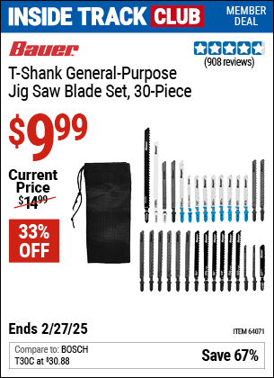 Inside Track Club members can Buy the BAUER T-shank General Purpose Jig Saw Blade Set, 30-Piece (Item 64071) for $9.99, valid through 2/27/2025.