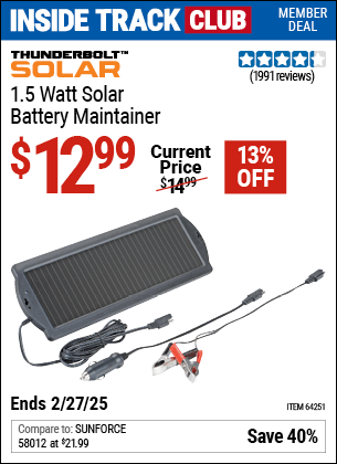 Inside Track Club members can Buy the THUNDERBOLT SOLAR 1.5 Watt Solar Battery Maintainer (Item 64251) for $12.99, valid through 2/27/2025.