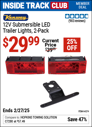 Inside Track Club members can Buy the KENWAY 12V Submersible LED Trailer Lights, 2-Pack (Item 64274) for $29.99, valid through 2/27/2025.