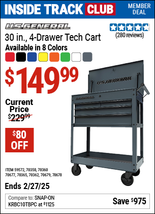 Inside Track Club members can Buy the U.S. GENERAL 30 in. 4-Drawer Tech Cart (Item 70360/59572/70358/70677/70679/70678/70365/70362) for $149.99, valid through 2/27/2025.