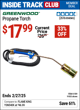 Inside Track Club members can Buy the GREENWOOD Propane Torch (Item 91033/61589) for $17.99, valid through 2/27/2025.