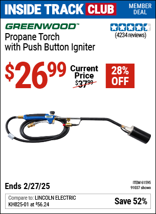 Inside Track Club members can Buy the GREENWOOD Propane Torch with Push Button Igniter (Item 91037/61595) for $26.99, valid through 2/27/2025.