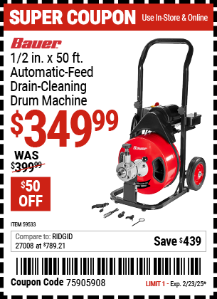 Buy the BAUER 1/2 in. x 50 ft. Automatic-Feed Drain Cleaning Drum Machine (Item 59533) for $349.99, valid through 2/23/2025.