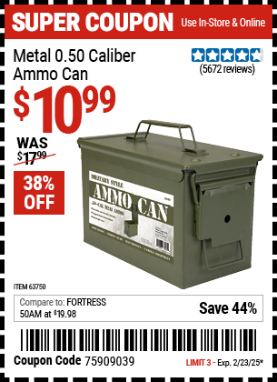 Buy the Metal 0.50 Caliber Ammo Can (Item 63750) for $10.99, valid through 2/23/2025.