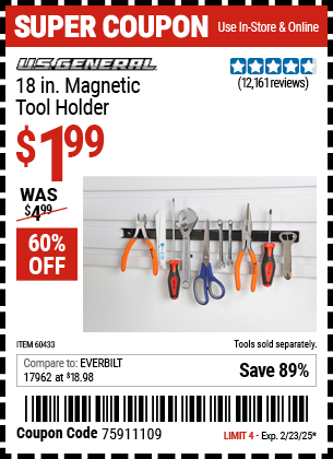 Buy the U.S. GENERAL 18 in. Magnetic Tool Holder (Item 60433) for $1.99, valid through 2/23/2025.