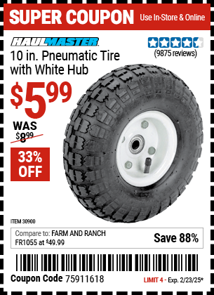 Buy the HAUL-MASTER 10 in. Pneumatic Tire with White Hub (Item 30900) for $5.99, valid through 2/23/2025.