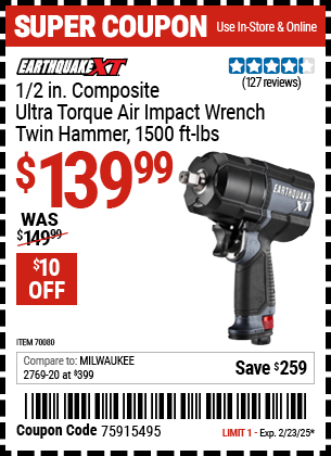 Buy the EARTHQUAKE XT 1/2 in. Composite Ultra Torque Air Impact Wrench, Twin Hammer, 1500 ft-lbs (Item 70080) for $139.99, valid through 2/23/2025.