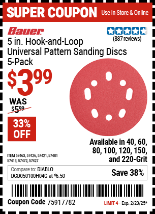 Buy the BAUER 5 in. Hook and Loop Universal Pattern Sanding Discs, 5-Pack (Item 57418/57421/57426/57427/57463/57472/57481) for $3.99, valid through 2/23/2025.