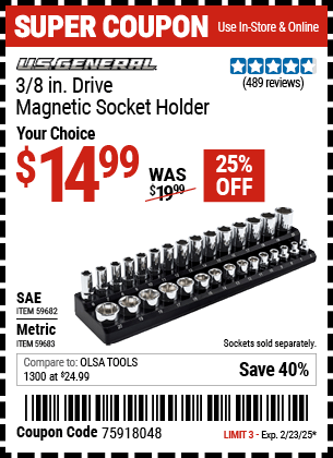 Buy the U.S. GENERAL 3/8 in. Drive Magnetic Socket Holder (Item 59682/59683) for $14.99, valid through 2/23/2025.