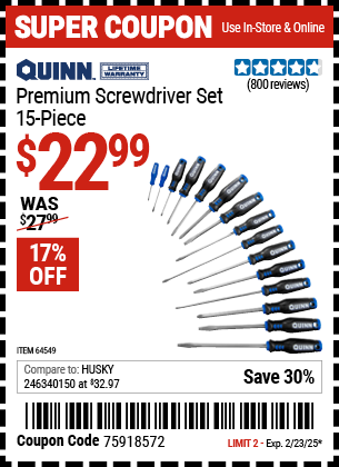 Buy the QUINN Premium Screwdriver Set, 15-Piece (Item 64549) for $22.99, valid through 2/23/2025.