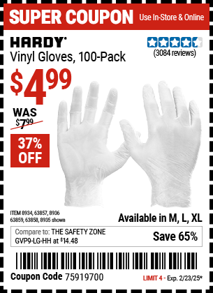 Buy the HARDY Vinyl Gloves, 100-Pack (Item 08934/63857/08935/63858/08936/63859) for $4.99, valid through 2/23/2025.