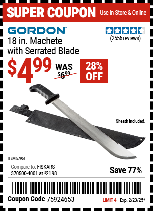 Buy the GORDON 18 in. Machete with Serrated Blade (Item 57951) for $4.99, valid through 2/23/2025.