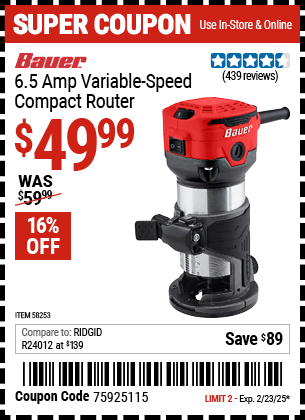 Buy the BAUER 6.5 Amp Variable Speed Compact Router (Item 58253) for $49.99, valid through 2/23/2025.