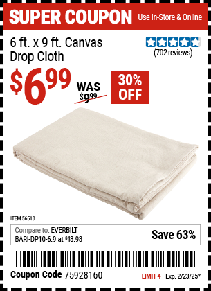 Buy the 6 x 9 Canvas Drop Cloth (Item 56510) for $6.99, valid through 2/23/2025.