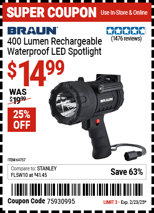 Buy the BRAUN 400 Lumen Rechargeable Waterproof LED Spotlight (Item 64757) for $14.99, valid through 2/23/2025.