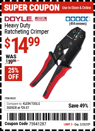 Buy the DOYLE Heavy Duty Ratcheting Crimper (Item 58325) for $14.99, valid through 2/23/2025.