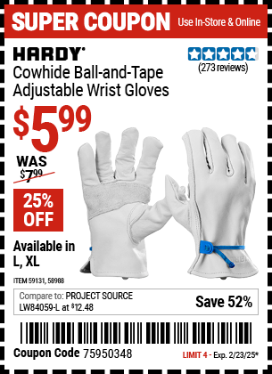 Buy the HARDY Cowhide Ball-and-Tape Adjustable Wrist Gloves (Item 58988/59131) for $5.99, valid through 2/23/2025.