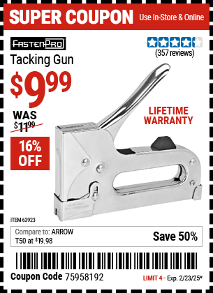 Buy the FASTEN-PRO Tacking Gun (Item 63923) for $9.99, valid through 2/23/2025.