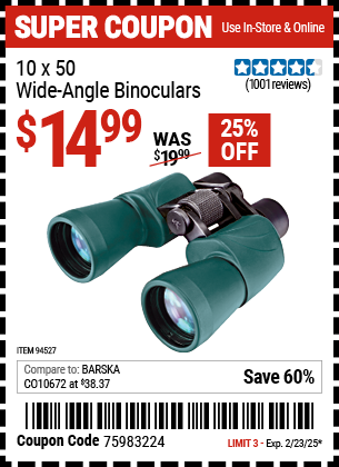 Buy the 10 x 50 Wide Angle Binoculars (Item 94527) for $14.99, valid through 2/23/2025.