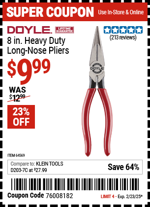 Buy the DOYLE 8 in. Heavy Duty Long Nose Pliers (Item 64569) for $9.99, valid through 2/23/2025.