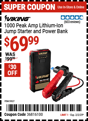 Buy the VIKING 1000 Peak Amp Lithium-Ion Jump Starter and Power Bank (Item 59527) for $69.99, valid through 2/2/2025.