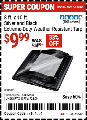 Buy the 8 ft. x 10 ft. Silver and Black Extreme-Duty, Weather-Resistant Tarp (Item 57031) for $9.99, valid through 2/2/2025.