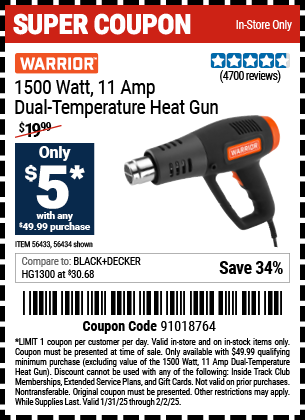 Buy the WARRIOR 1500 Watt 11 Amp Dual Temperature Heat Gun (Item 56434/56433) for $5 With $49.99 Purchase, valid through 2/2/2025.