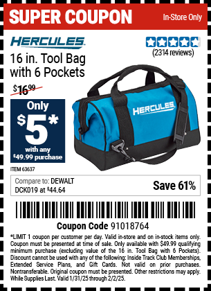 Buy the HERCULES 16 in. Tool Bag with 6-Pockets (Item 63637) for $5 With $49.99 Purchase, valid through 2/2/2025.