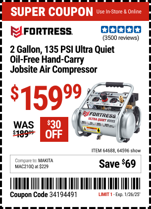 Buy the FORTRESS 2 Gallon, 135 PSI Ultra Quiet Oil-Free Hand-Carry Jobsite Air Compressor (Item 64596/64688) for $159.99, valid through 1/26/2025.