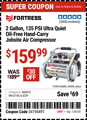 Buy the FORTRESS 2 Gallon, 135 PSI Ultra Quiet Oil-Free Hand-Carry Jobsite Air Compressor (Item 64596/64688) for $159.99, valid through 1/26/2025.