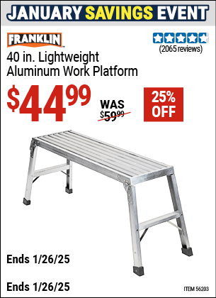 Buy the FRANKLIN 40 In. Lightweight Aluminum Work Platform (Item 56203) for $44.99, valid through 1/26/2025.