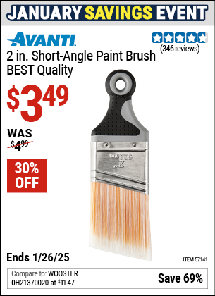 Buy the AVANTI 2 in. Short Angle Paint Brush, BEST Quality (Item 57141) for $3.49, valid through 1/26/2025.