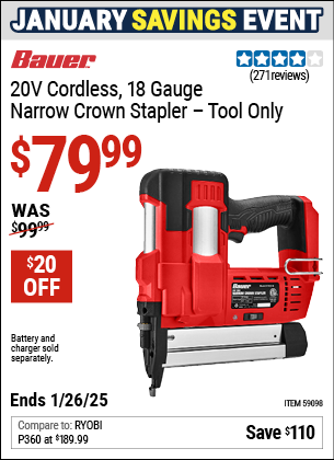 Buy the BAUER 20V Cordless 18 Gauge Narrow Crown Stapler (Item 59098) for $79.99, valid through 1/26/2025.