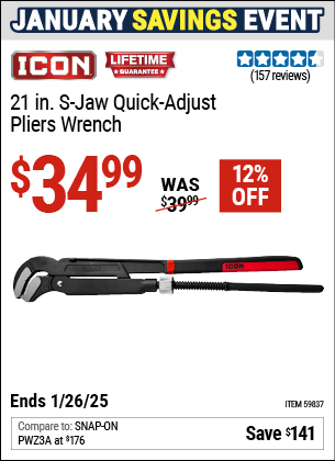 Buy the ICON 21 in. S-Jaw Quick-Adjust Pliers Wrench (Item 59837) for $34.99, valid through 1/26/2025.