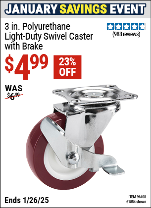 Buy the 3 in. Polyurethane Light-Duty Swivel Caster with Brake (Item 61854/96408) for $4.99, valid through 1/26/2025.